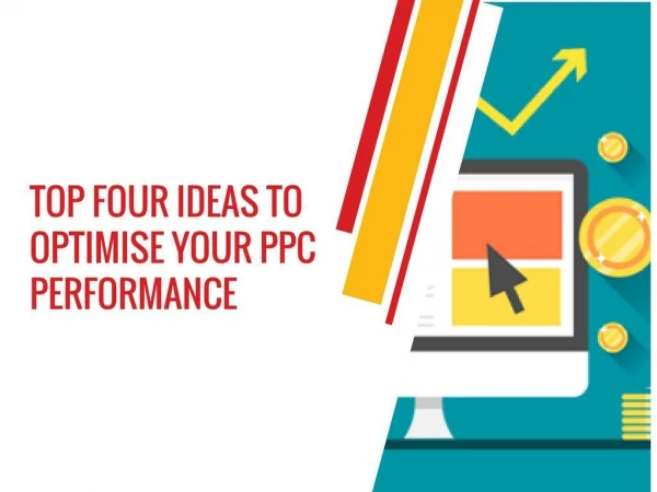Top Four Ideas to Optimize your PPC Performance