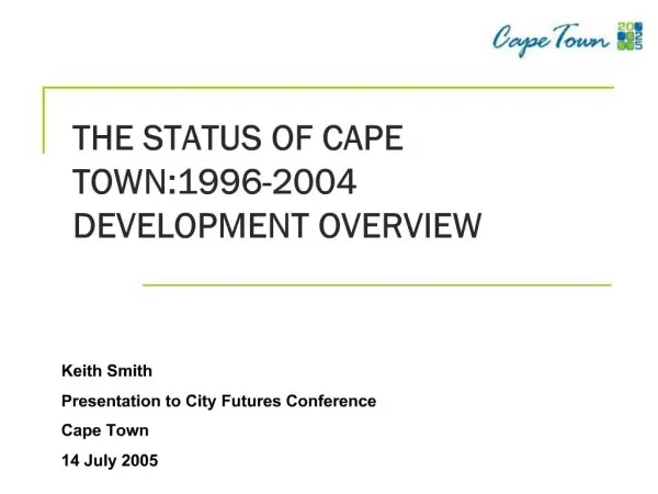 THE STATUS OF CAPE TOWN:1996-2004 DEVELOPMENT OVERVIEW