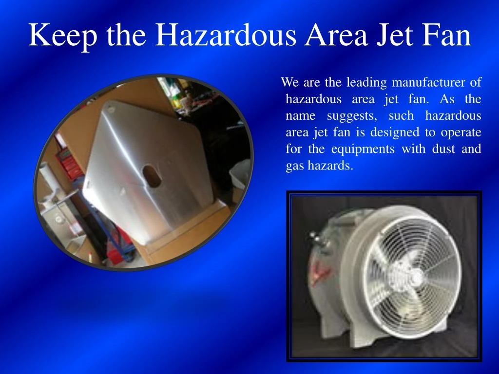 keep the hazardous area jet fan