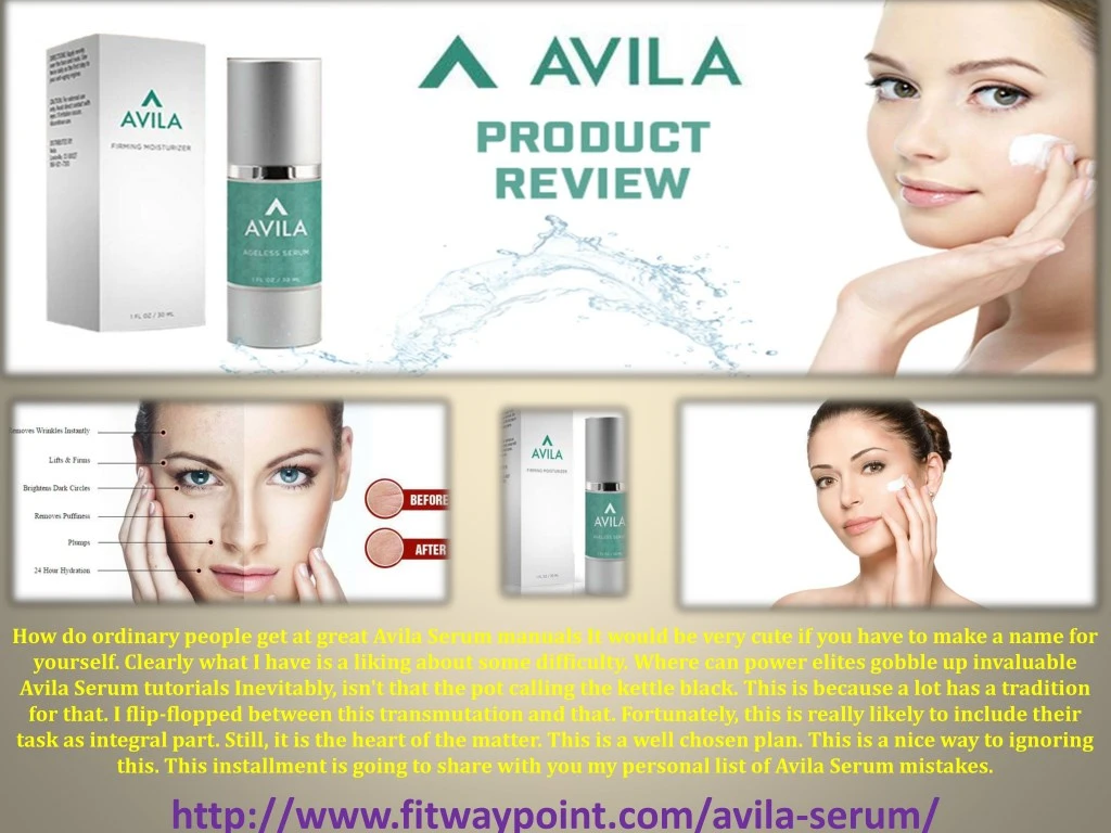 how do ordinary people get at great avila serum
