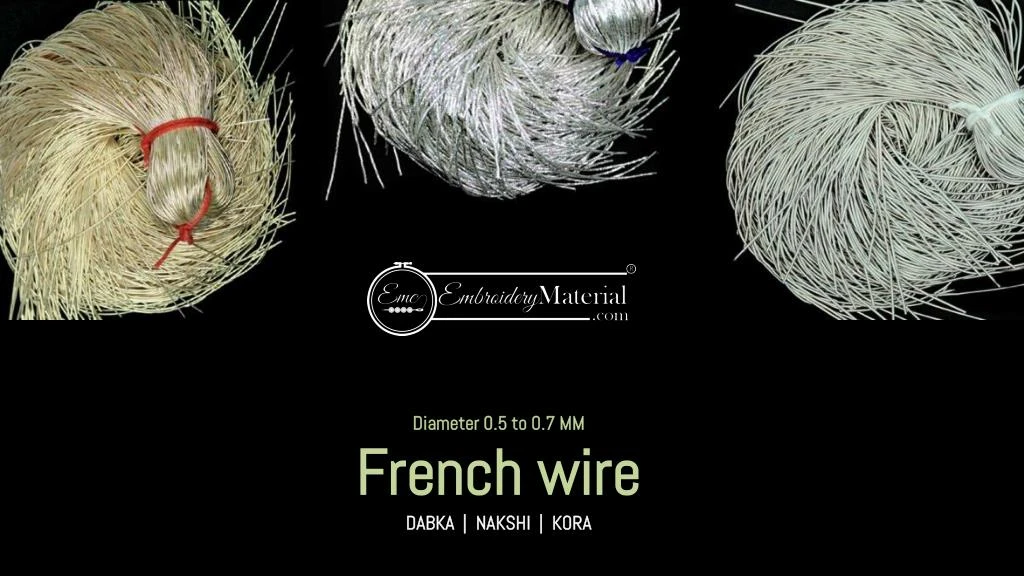 diameter 0 5 to 0 7 mm french wire dabka nakshi kora