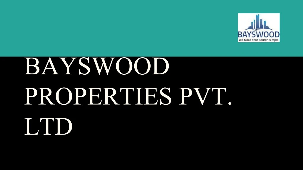 bayswood properties pvt ltd