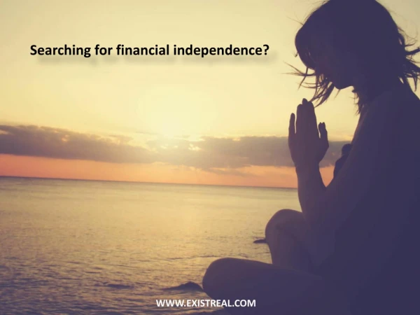 Searching for financial independence?