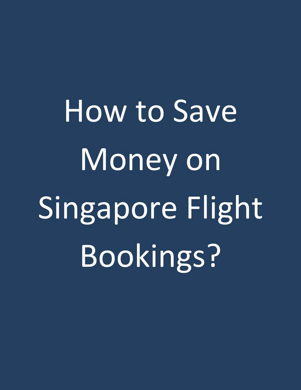 how to save money on singapore flight bookings
