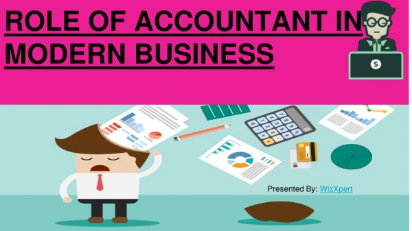 ROLE OF ACCOUNTANT IN MODERN BUSINESS PPT