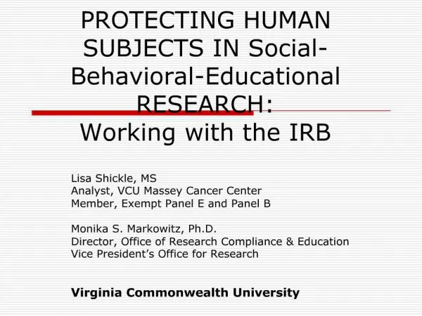 PROTECTING HUMAN SUBJECTS IN Social-Behavioral-Educational RESEARCH: Working with the IRB