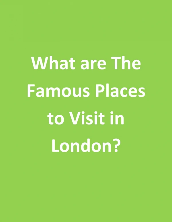 What are The Famous Places to Visit in London?