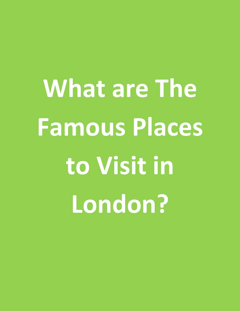 what are the famous places to visit in london