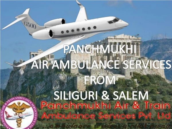 Get Best and ICU Facility Air Ambulance Services in Siliguri and Salem