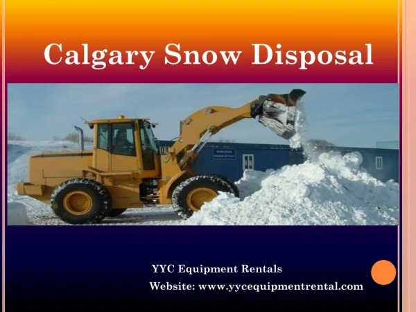 Snow Disposals at Affordable Rent