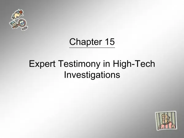 Chapter 15 Expert Testimony in High-Tech Investigations