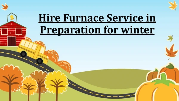 Remain Prepare for winter By Hiring Furnace Service