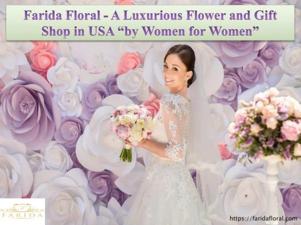 Farida Floral a Luxurious Flower and Gift Shop in USA “by Women for Women”