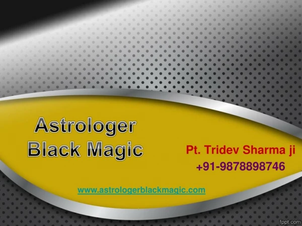 Astrologer black magic - Tridev sharma ji