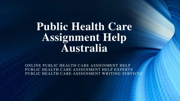Public Health Care Assignment Help Australia