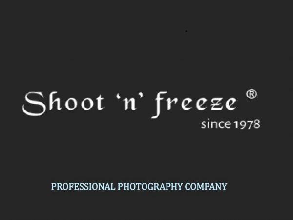 Shoot 'n ' freeze - Best Professional Photographers in Delhi