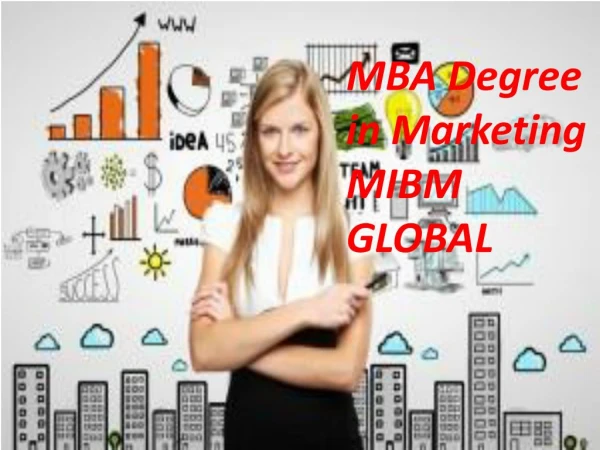 MBA Degree in marketing exceptionally interesting MIBM GLOBAL