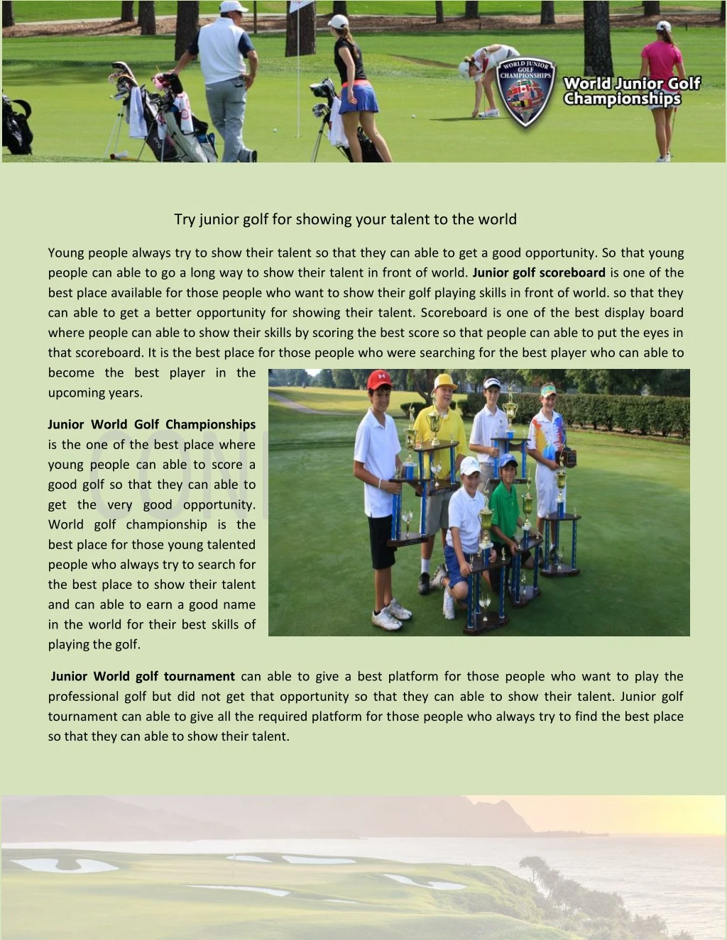 try junior golf for showing your talent