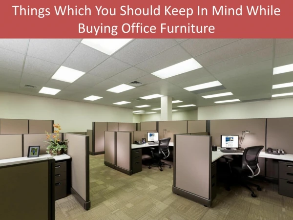 Things Which You Should Keep In Mind While Buying Office Furniture