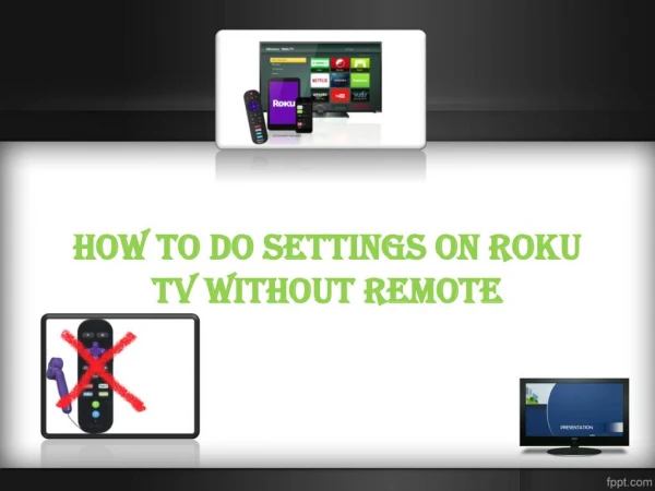 How to do Settings on Roku TV without Remote