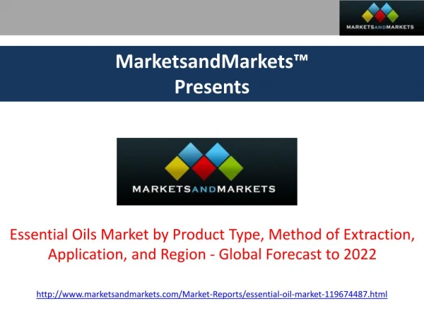 Essential Oils Market by Product Type, Application, Region - 2022 | MarketsandMarkets