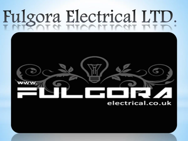 Experience the best electrical services by fulgora.