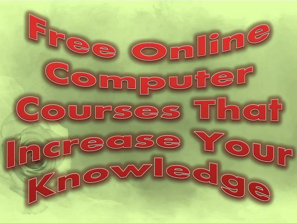 PPT - Free Online Computer Courses - Fullfill Your Needs PowerPoint ...