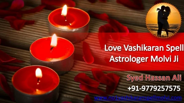 Love vashikaran spell astrologer molvi ji