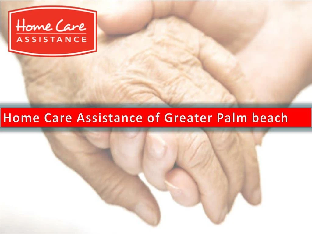 home care assistance of greater palm beach