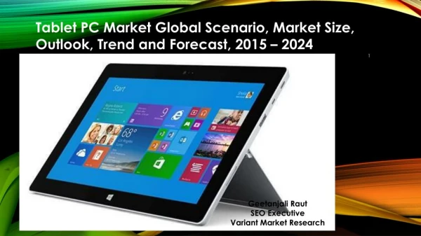 Tablet PC Market Global Scenario, Market Size, Outlook, Trend and Forecast, 2015 – 2024