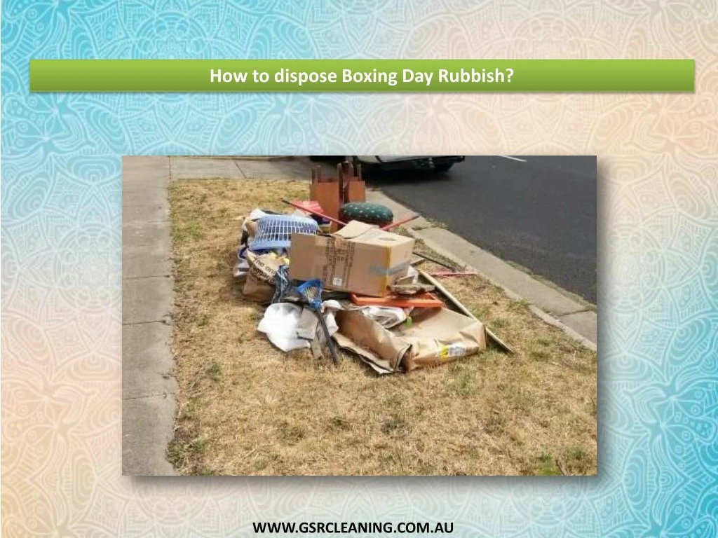 how to dispose boxing day rubbish
