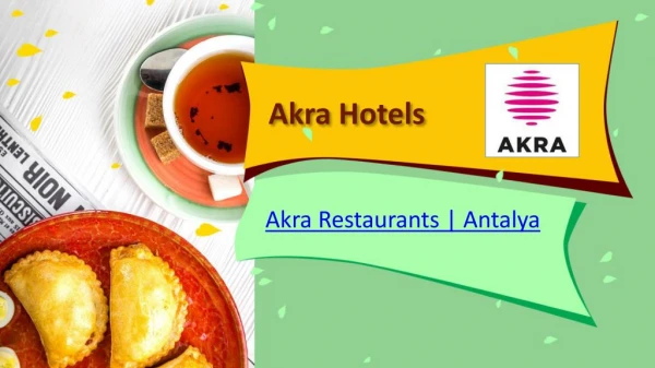 Akra Restaurants - Antalya