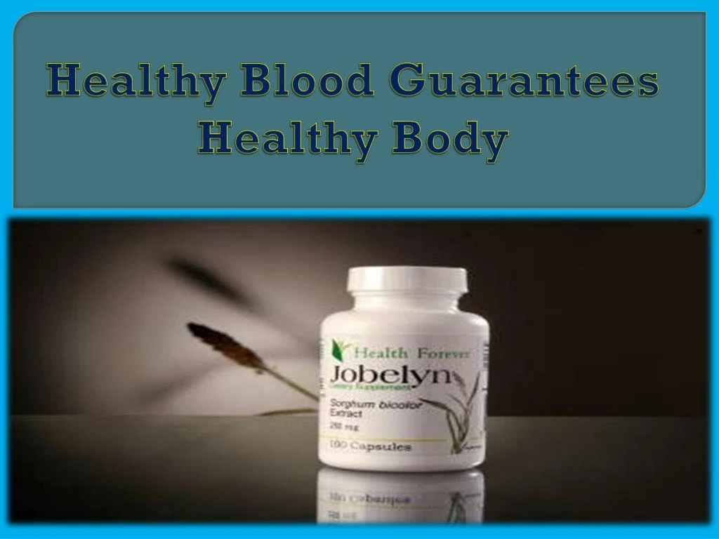 healthy blood guarantees healthy body