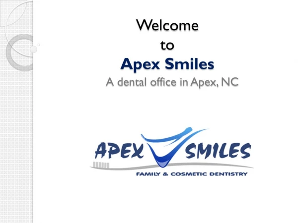 Apex Smiles - A dental office in Apex and Cary NC
