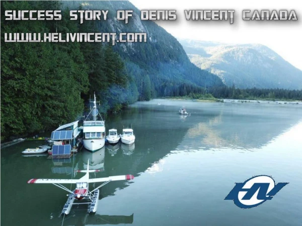 Success Story Of Denis Vincent Canada