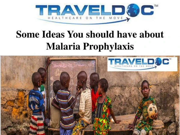 Some Ideas You should have about Malaria Prophylaxis