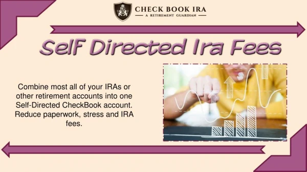 Self Directed Ira Fees | Check Book IRA