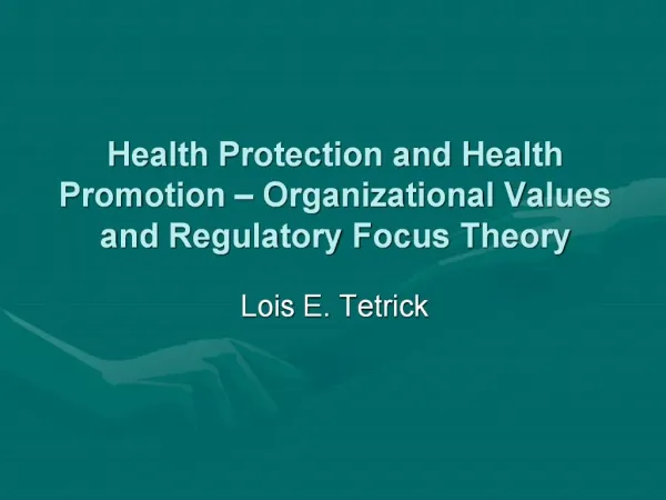 Health Protection and Health Promotion Organizational Values and Regulatory Focus Theory