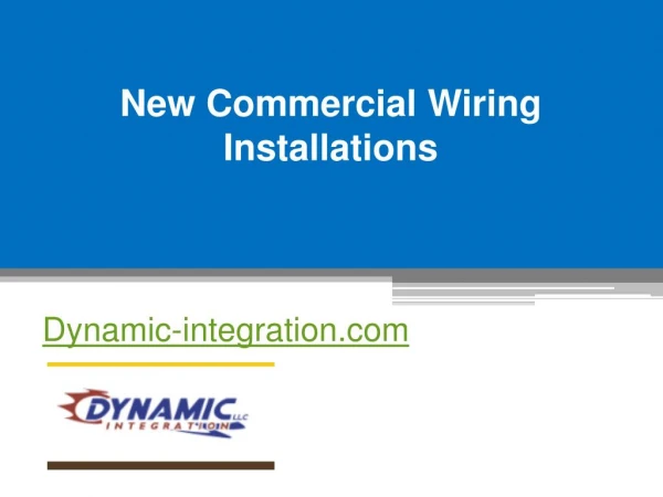 New Commercial Wiring Installations - Dynamic-integration.com