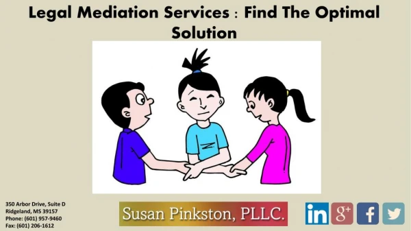 Legal mediation services - Find The Optimal Solution