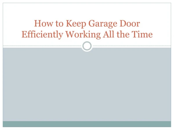 How to Keep Garage Door Efficiently Working All the Time
