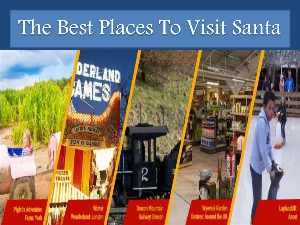 the best places to visit santa