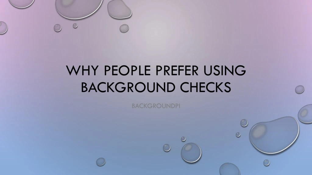 why people prefer using background checks