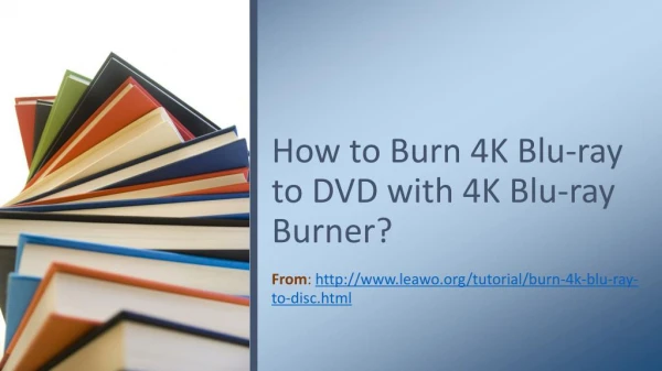 how to burn 4K Blu-ray to DVD with 4K Blu-ray Burner