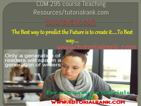 COM 295 course Teaching Resources/tutorialrank.com
