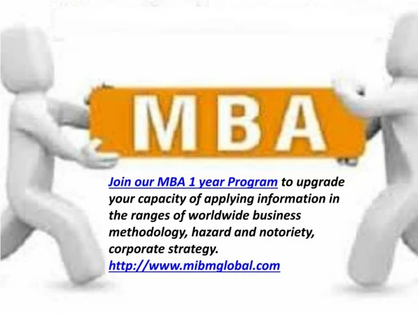 MBA 1 year Programme is an amalgamation of remarkable learning encounters