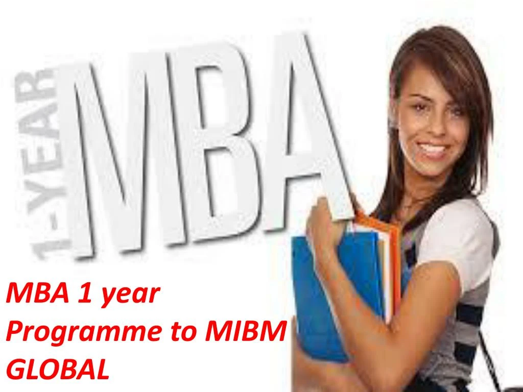 mba 1 year programme to mibm global