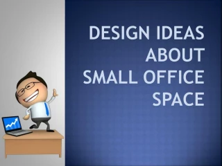 DESIGN IDEAS ABOUT SMALL OFFICE SPACE - slide 1