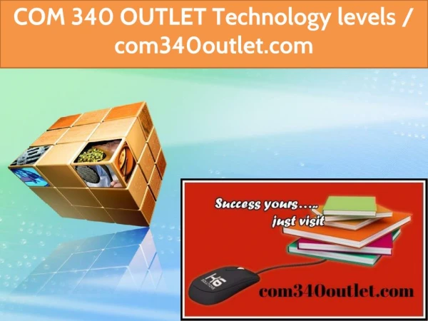 COM 340 OUTLET Technology levels / com340outlet.com