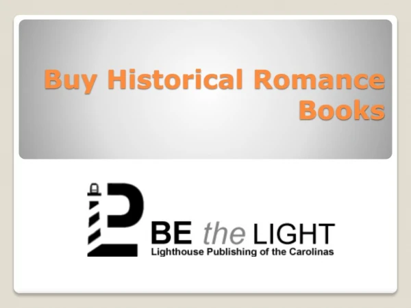 Historical Romance - Be the Light - Lighthouse Publishing of the Carolinas